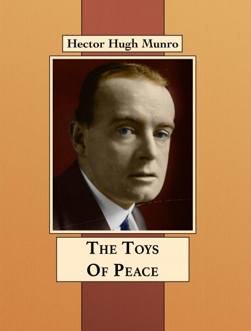 Cover of the book The Toys Of Peace by Hector Hugh Munro, Media Galaxy