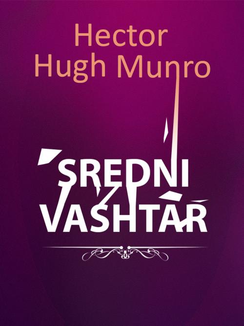 Cover of the book Sredni Vashtar by Hector Hugh Munro, Media Galaxy