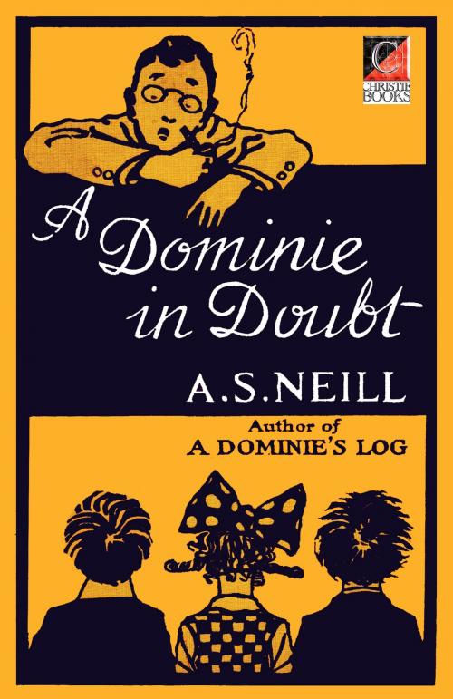 Cover of the book A DOMINIE IN DOUBT by A.S. Neill, ChristieBooks