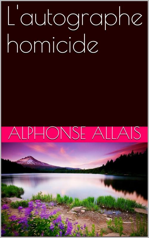 Cover of the book L'autographe homicide by Alphonse Allais, NA