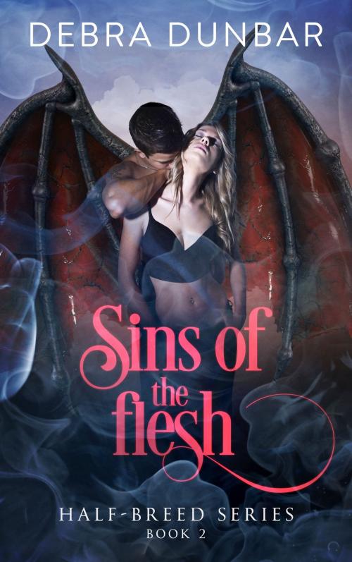 Cover of the book Sins of the Flesh by Debra Dunbar, Debra Dunbar