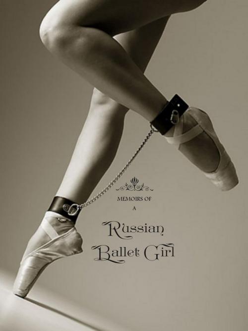 Cover of the book Memoirs of a Russian Ballet Girl by E. D. (pseudonym), Locus Elm Press (editor), Charles Carrington (Translator), Locus Elm Press