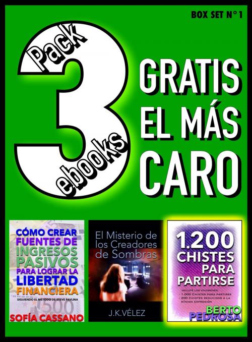 Cover of the book Pack 3 ebooks, Gratis el más caro by Sofía Cassano, Berto Pedrosa, J. K. Vélez, Nuevos Autores
