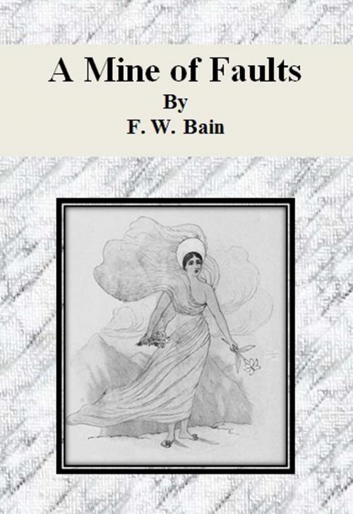 Cover of the book A Mine of Faults by F. W. Bain, cbook6556