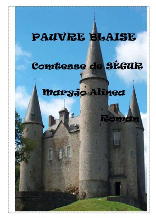 Cover of the book PAUVRE BLAISE by Comtesse de SÉGUR, Alinéa Maryjo