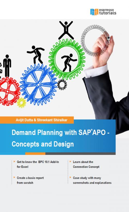 Cover of the book Demand Planning with SAP APO - Concepts and Design by Avijit Dutta, Shreekant Shiralkar, Espresso Tutorials GmbH
