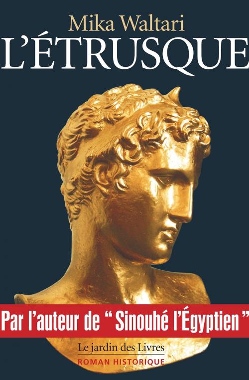 Cover of the book L'Étrusque by Mika Waltari, Le jardin des Livres