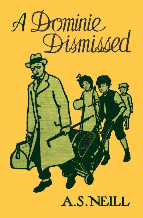 Cover of the book A DOMINIE DISMISSED by A.S. NEILL, ChristieBooks