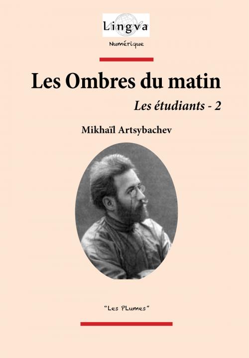 Cover of the book Les Ombres du matin by Mikhaïl Artsybachev, Albert Touchard, Viktoriya Lajoye, Lingva
