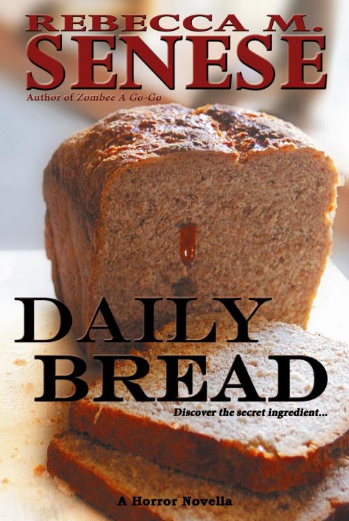 Cover of the book Daily Bread: A Horror Novella by Rebecca M. Senese, RFAR Publishing