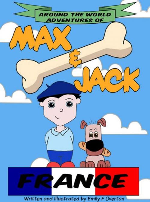 Cover of the book Around the world adventures of Max & Jack FRANCE by Emily Overton, Emily Overton