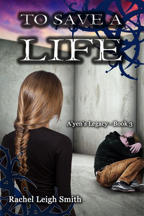 Cover of the book To Save A Life by Rachel Leigh Smith, Rachel L. Smith