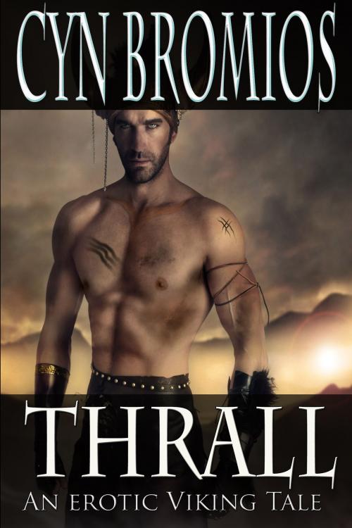 Cover of the book Thrall by Cyn Bromios, Cyn Bromios