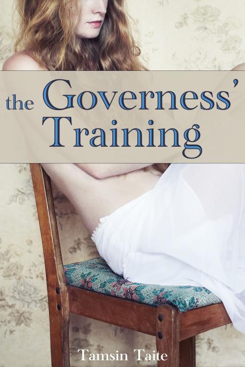 Cover of the book The Governess' Training by Tamsin Taite, Tab A Slot B Press