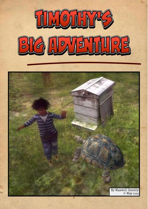 Cover of the book Timothy's Big Adventure by Maxwell Grantly, Maxwell Grantly