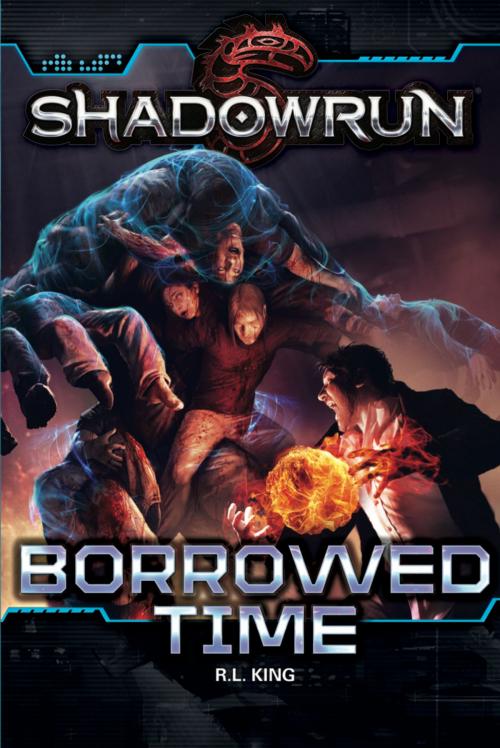 Cover of the book Shadowrun: Borrowed Time by R. L. King, InMediaRes Productions LLC