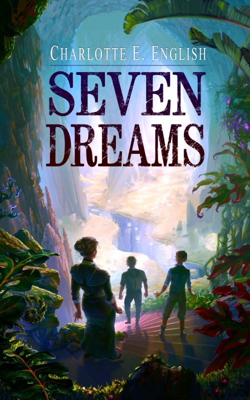 Cover of the book Seven Dreams by Charlotte E. English, Charlotte E. English