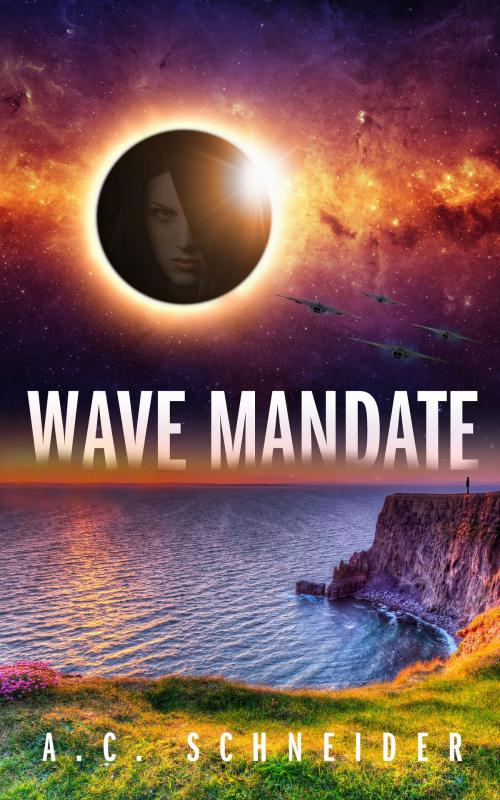 Cover of the book Wave Mandate by A.C. Schneider, Raisch Press