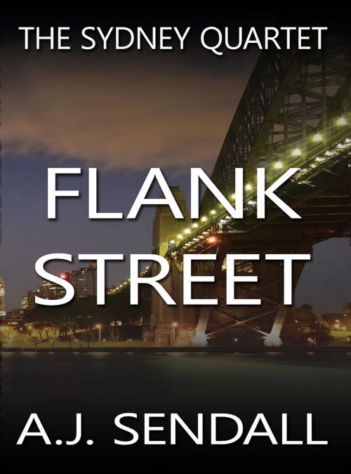 Cover of the book Flank Street by A.J. Sendall, Next Chapter Press