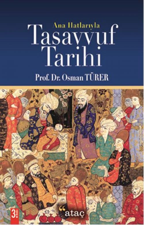 Cover of the book Tasavvuf Tarihi by Osman Türer, Ataç Yayınları