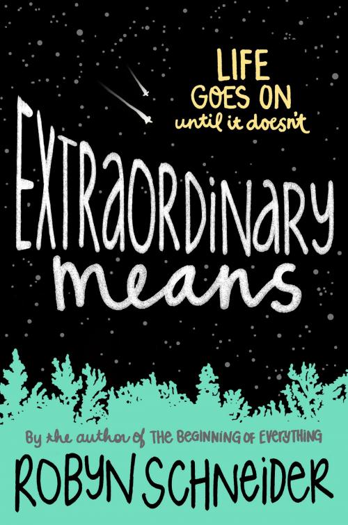 Cover of the book Extraordinary Means by Robyn Schneider, Katherine Tegen Books