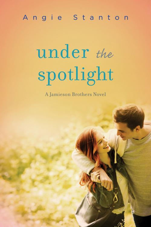 Cover of the book Under the Spotlight by Angie Stanton, HarperTeen