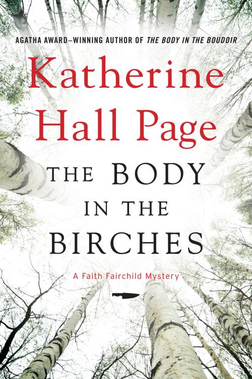 Cover of the book The Body in the Birches by Katherine Hall Page, William Morrow