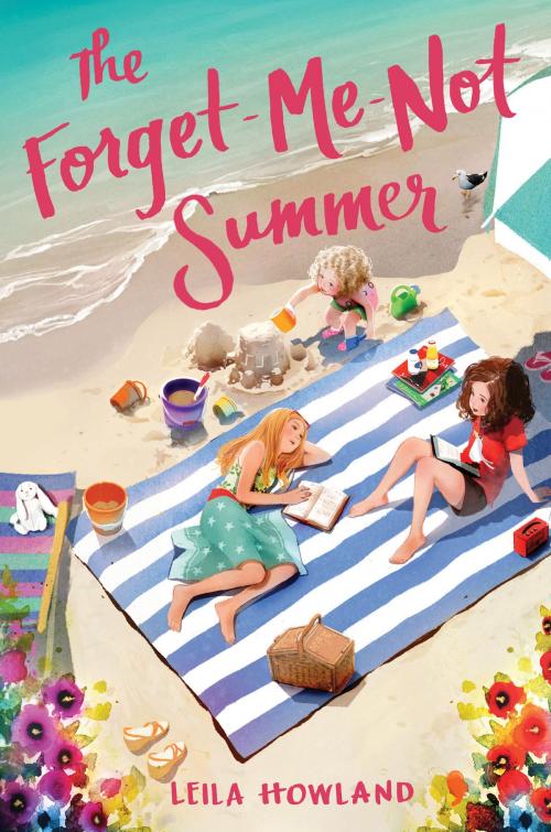 Cover of the book The Forget-Me-Not Summer by Leila Howland, HarperCollins