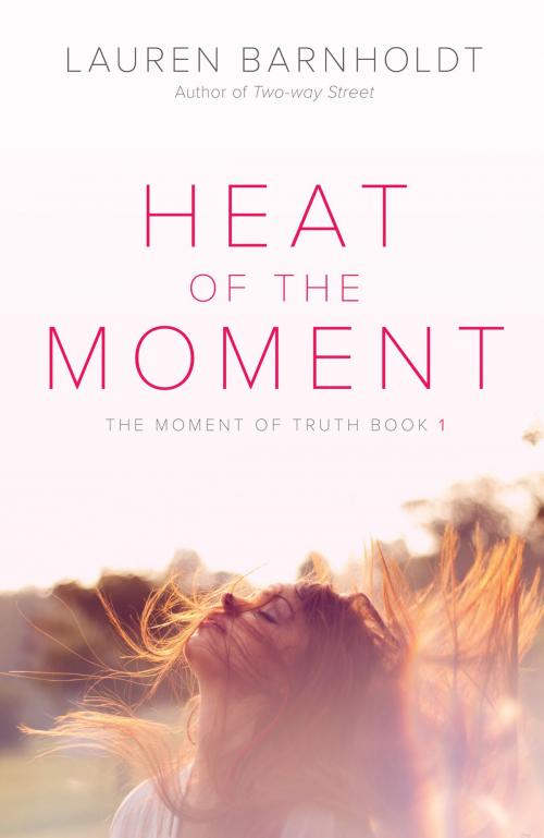 Cover of the book Heat of the Moment by Lauren Barnholdt, HarperTeen