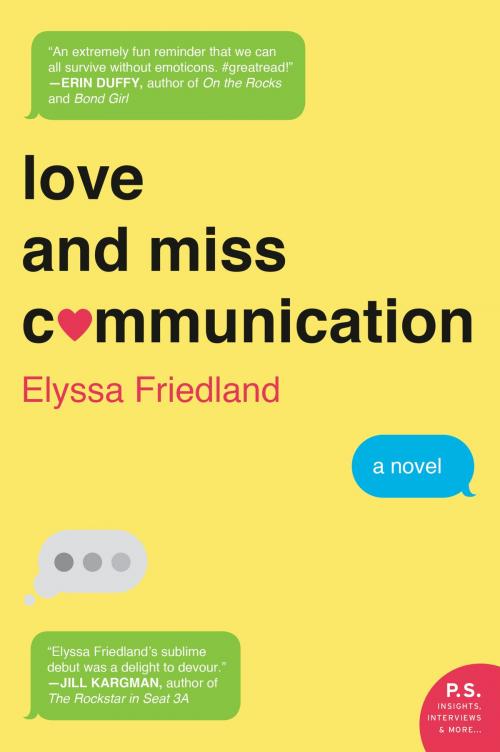 Cover of the book Love and Miss Communication by Elyssa Friedland, William Morrow Paperbacks