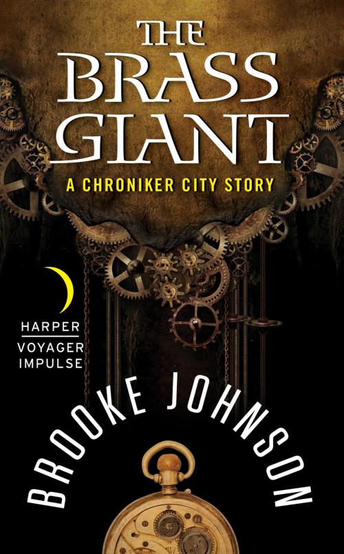Cover of the book The Brass Giant by Brooke Johnson, Harper Voyager Impulse