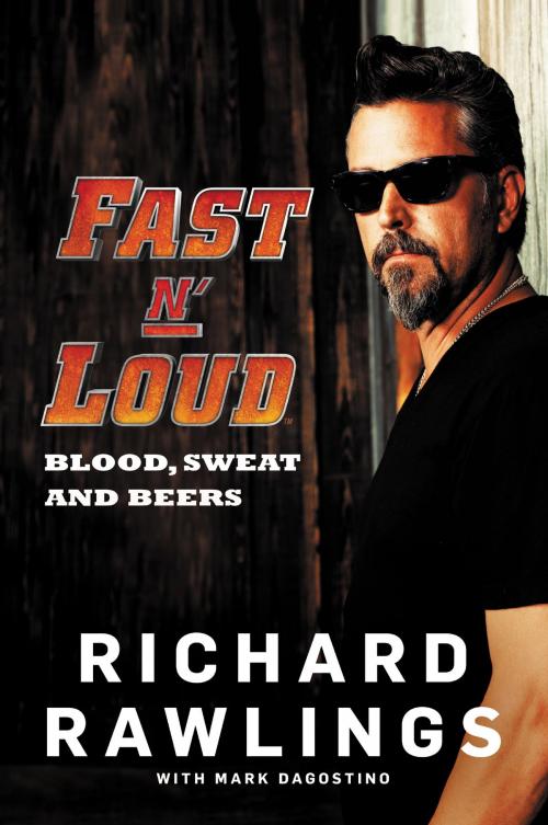 Cover of the book Fast N' Loud by Richard Rawlings, Mark Dagostino, William Morrow