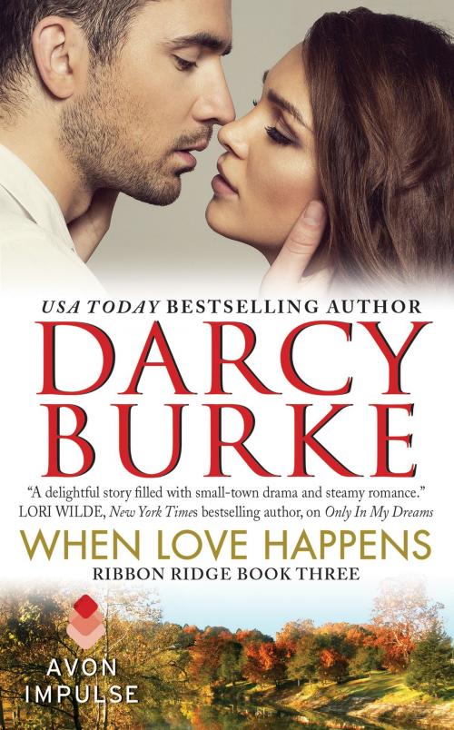 Cover of the book When Love Happens by Darcy Burke, Avon Impulse