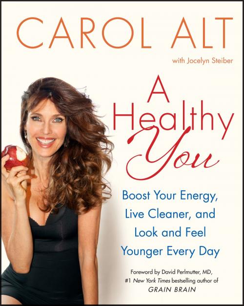 Cover of the book A Healthy You by Carol Alt, Dey Street Books