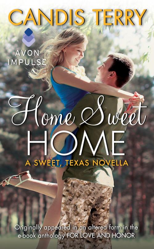 Cover of the book Home Sweet Home by Candis Terry, Avon Impulse
