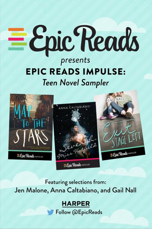 Cover of the book Epic Reads Impulse: Teen Novel Sampler by Jen Malone, Anna Caltabiano, Gail Nall, HarperTeen