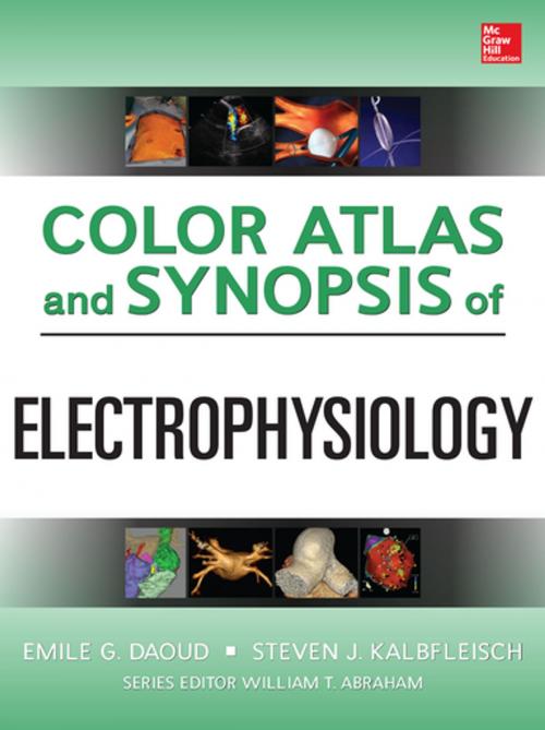Cover of the book Color Atlas and Synopsis of Electrophysiology by Emile Daoud, Steven Kalbfleisch, McGraw-Hill Education