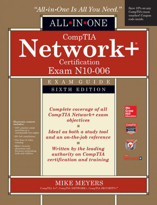 Cover of the book CompTIA Network+ All-In-One Exam Guide, Sixth Edition (Exam N10-006) by Mike Meyers, McGraw-Hill Education