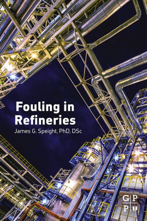 Cover of the book Fouling in Refineries by James G. Speight, Elsevier Science