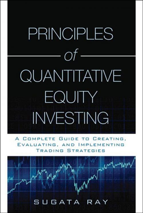 Cover of the book Principles of Quantitative Equity Investing by Sugata Ray, Pearson Education