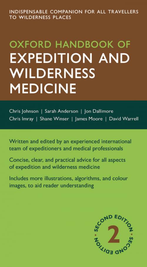 Cover of the book Oxford Handbook of Expedition and Wilderness Medicine by Chris Johnson, Sarah R. Anderson, Jon Dallimore, David Warrell, Chris Imray, James Moore, Shane Winser, OUP Oxford