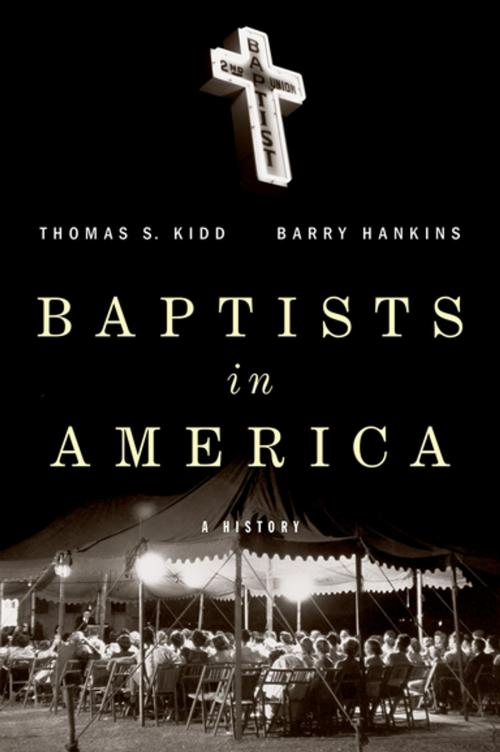 Cover of the book Baptists in America by Thomas S. Kidd, Barry Hankins, Oxford University Press