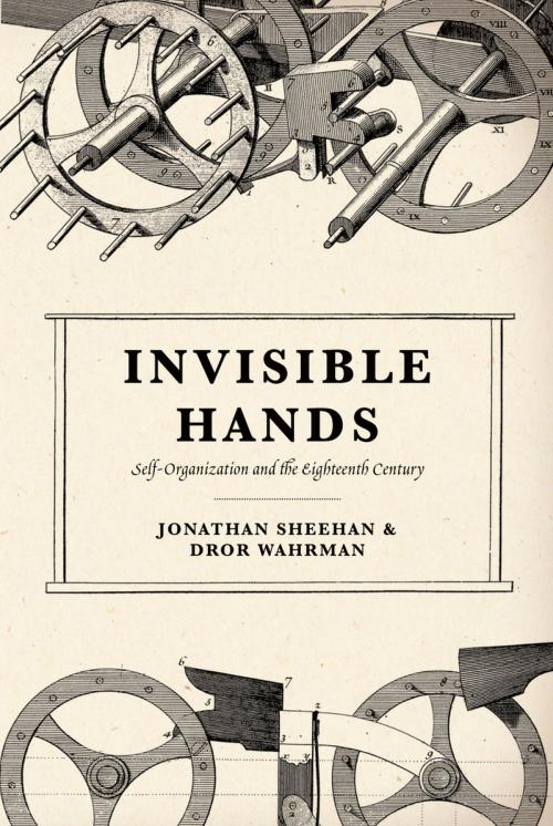Cover of the book Invisible Hands by Jonathan Sheehan, Dror Wahrman, University of Chicago Press