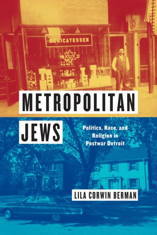 Cover of the book Metropolitan Jews by Lila Corwin Berman, University of Chicago Press