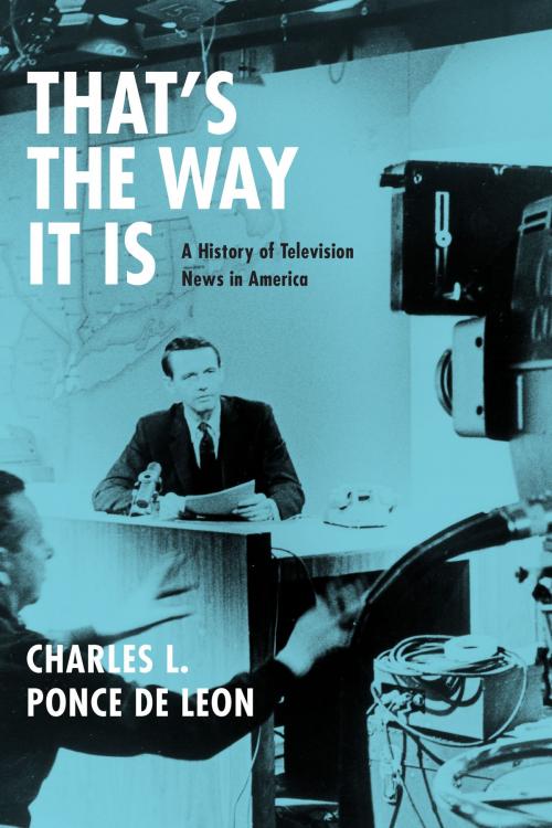 Cover of the book That's the Way It Is by Charles L. Ponce de Leon, University of Chicago Press