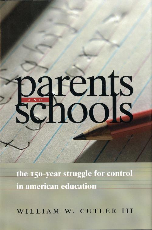 Cover of the book Parents and Schools by William W. Cutler, University of Chicago Press