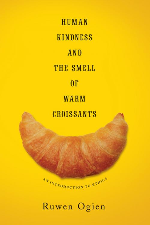 Cover of the book Human Kindness and the Smell of Warm Croissants by Ruwen Ogien, Columbia University Press