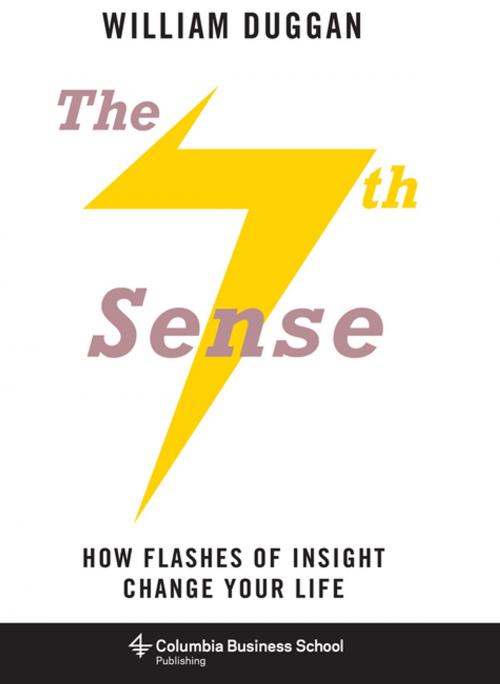 Cover of the book The Seventh Sense by William Duggan, , Ph.D., Columbia University Press