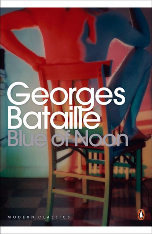 Cover of the book Blue of Noon by Georges Bataille, Penguin Books Ltd