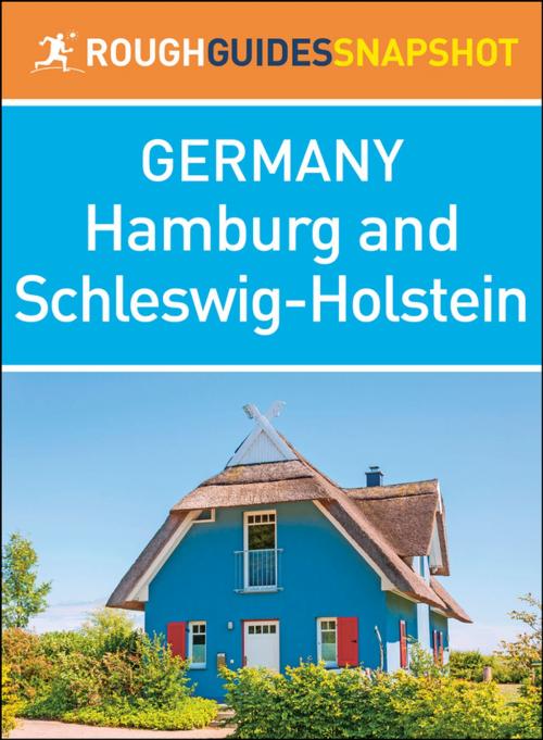 Cover of the book Hamburg and Schleswig-Holstein (Rough Guides Snapshot Germany) by Rough Guides, Apa Publications